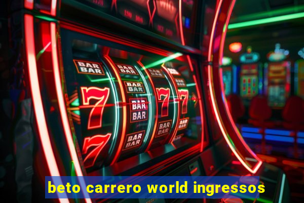 beto carrero world ingressos